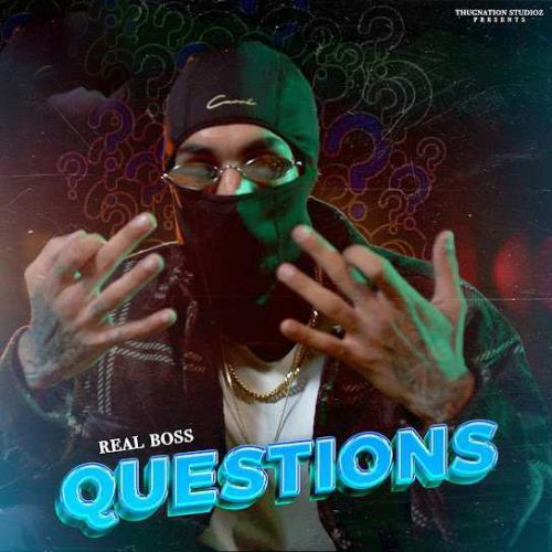 Questions Real Boss mp3 song free download, Questions Real Boss full album