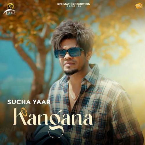 Kangana Sucha Yaar mp3 song free download, Kangana Sucha Yaar full album