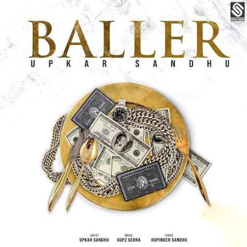 Baller Upkar Sandhu mp3 song free download, Baller Upkar Sandhu full album