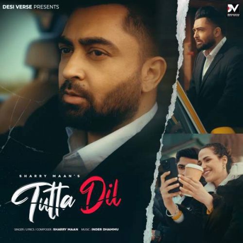 Tutta Dil Sharry Maan mp3 song free download, Tutta Dil Sharry Maan full album