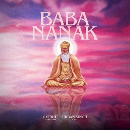 Baba Nanak G Sidhu mp3 song free download, Baba Nanak G Sidhu full album