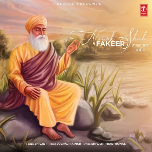 Nanak Shah Fakeer Shivjot mp3 song free download, Nanak Shah Fakeer Shivjot full album