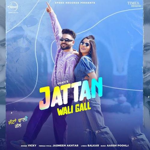 Jattan Wali Gall Vicky mp3 song free download, Jattan Wali Gall Vicky full album