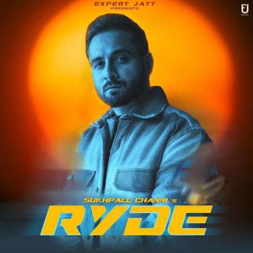 Ryde Sukhpal Channi mp3 song free download, Ryde Sukhpal Channi full album