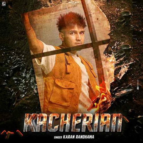 Kacherian Karan Randhawa mp3 song free download, Kacherian Karan Randhawa full album