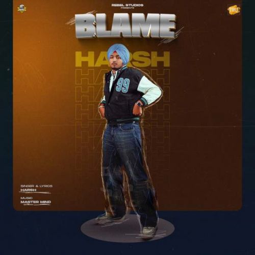 Blame Harsh mp3 song free download, Blame Harsh full album