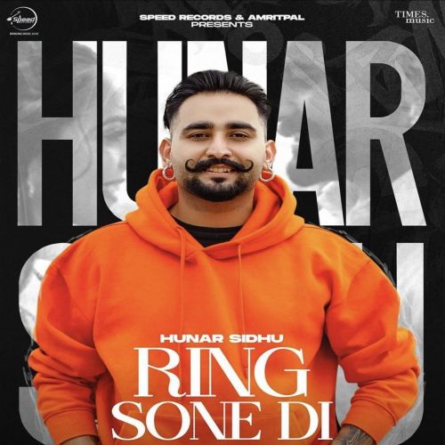 Ring Sone Di Hunar Sidhu mp3 song free download, Ring Sone Di Hunar Sidhu full album