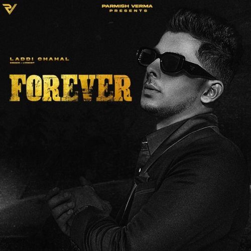 Forever By Laddi Chahal full mp3 album downlad