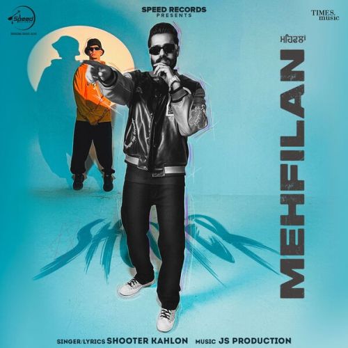 Mehfilan Shooter Kahlon mp3 song free download, Mehfilan Shooter Kahlon full album