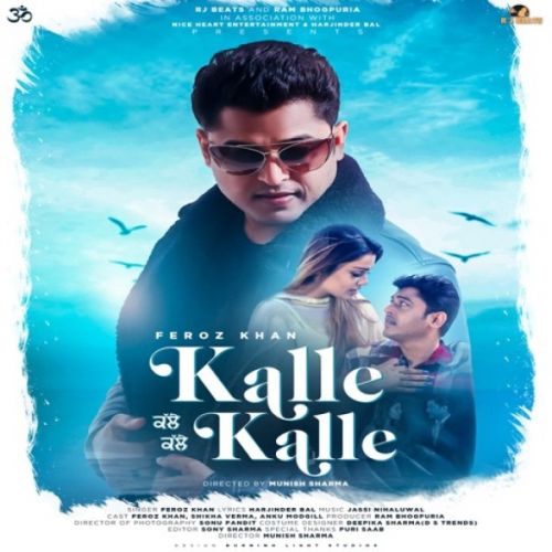 Kalle Kalle Feroz Khan mp3 song free download, Kalle Kalle Feroz Khan full album