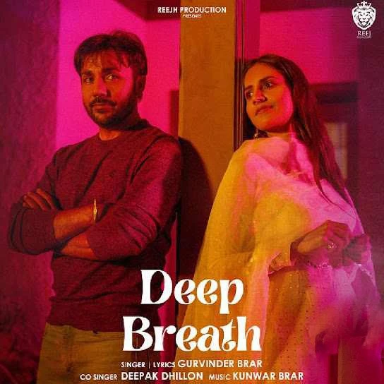 Deep Breath Gurvinder Brar mp3 song free download, Deep Breath Gurvinder Brar full album