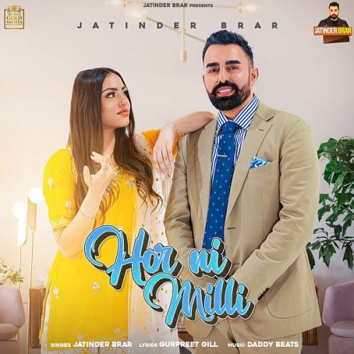 Hor Ni Milli Jatinder Brar mp3 song free download, Hor Ni Milli Jatinder Brar full album