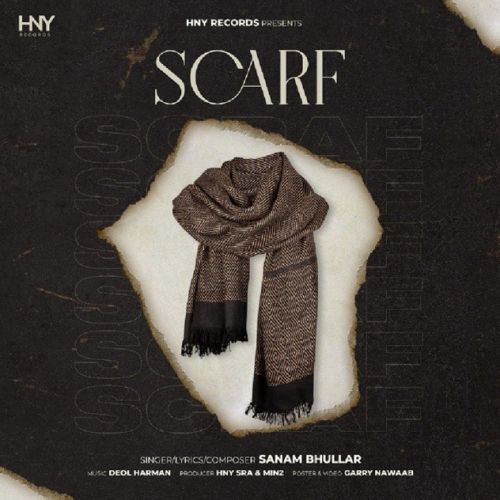 Scarf Sanam Bhullar mp3 song free download, Scarf Sanam Bhullar full album