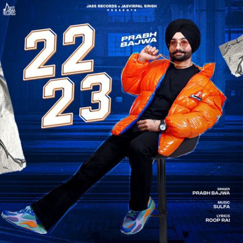 22 23 Prabh Bajwa mp3 song free download, 22 23 Prabh Bajwa full album