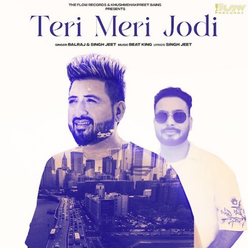 Teri Meri Jodi Balraj mp3 song free download, Teri Meri Jodi Balraj full album