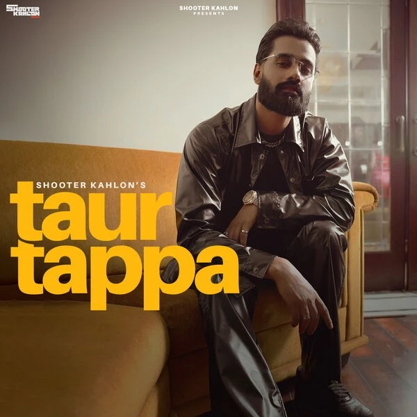 Taur Tappa Shooter Kahlon mp3 song free download, Taur Tappa Shooter Kahlon full album