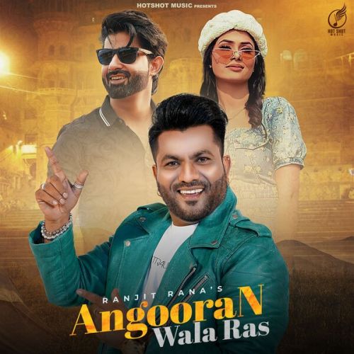 Angooran Wala Ras Ranjit Rana mp3 song free download, Angooran Wala Ras Ranjit Rana full album