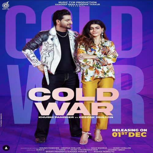 Cold War Khushi Pandher, Deepak Dhillon mp3 song free download, Cold War Khushi Pandher, Deepak Dhillon full album