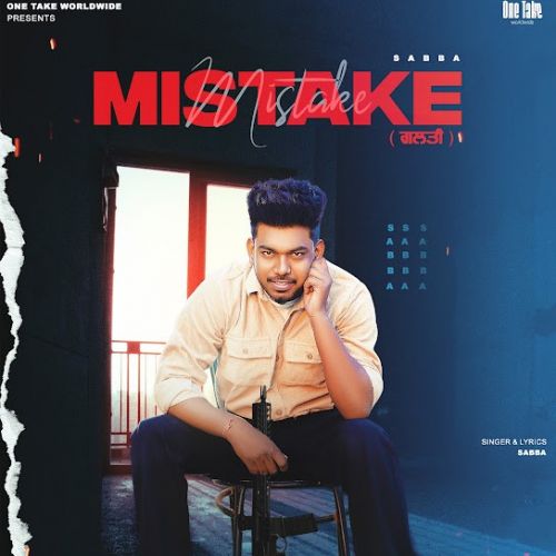 Mistake SABBA mp3 song free download, Mistake SABBA full album