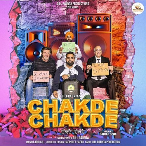 Chakde Chakde Gill Raunta mp3 song free download, Chakde Chakde Gill Raunta full album