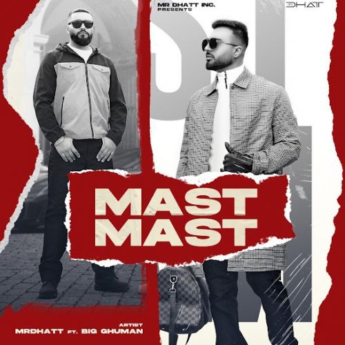 MAST MAST Mr Dhatt mp3 song free download, MAST MAST Mr Dhatt full album