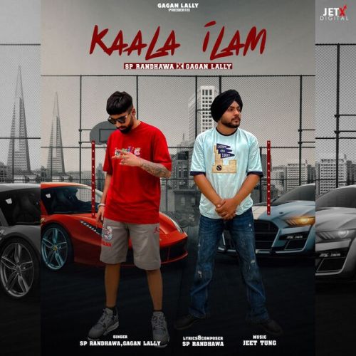 Kaala Ilam Sp Randhawa, Gagan Lally mp3 song free download, Kaala Ilam Sp Randhawa, Gagan Lally full album