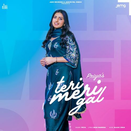 Teri Meri Gal PRIYA mp3 song free download, Teri Meri Gal PRIYA full album