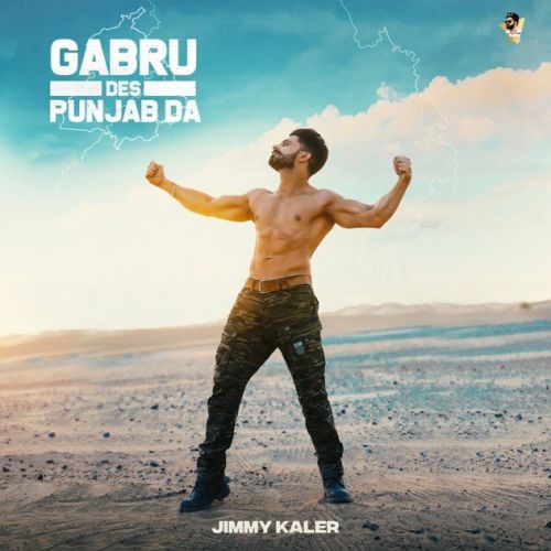 Gabru Des Punjab Da Jimmy Kaler mp3 song free download, Gabru Des Punjab Da Jimmy Kaler full album