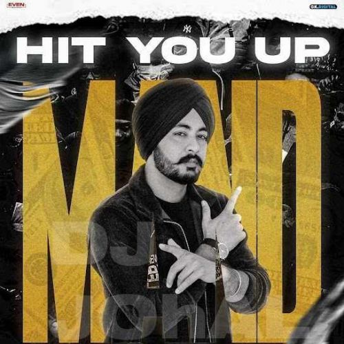 Hit You Up Mand mp3 song free download, Hit You Up Mand full album