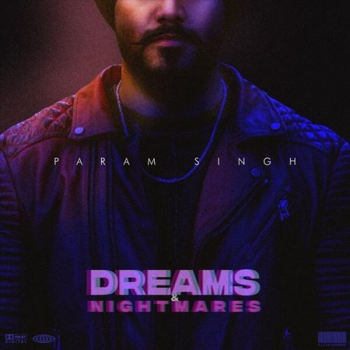 Aakhri Salaam Param Singh mp3 song free download, Dreams and Nightmares Param Singh full album