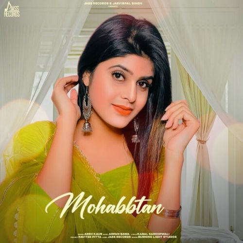 Mohabbtan Arsh Kaur mp3 song free download, Mohabbtan Arsh Kaur full album