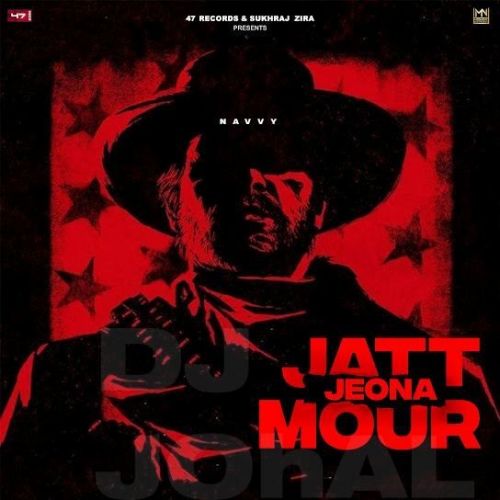 Jatt Jeona Mour Navvy mp3 song free download, Jatt Jeona Mour Navvy full album