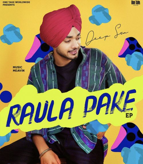 Mere Bare Deep Sra mp3 song free download, Raula Pake Deep Sra full album