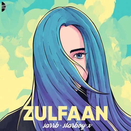 Zulfaan SARRB, Starboy X mp3 song free download, Zulfaan SARRB, Starboy X full album