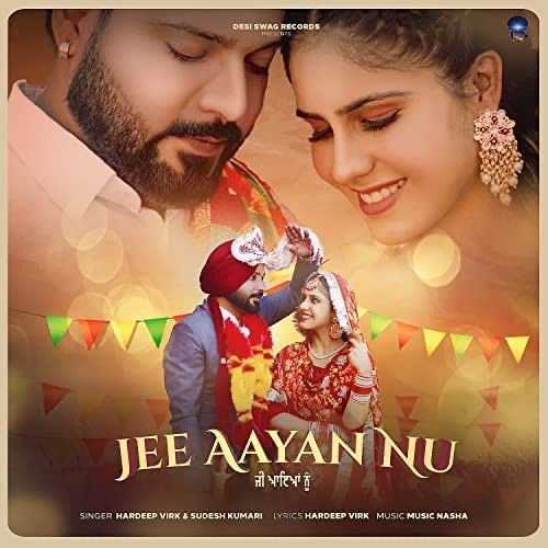 Jee Aayan Nu Hardeep Virk, Sudesh Kumari mp3 song free download, Jee Aayan Nu Hardeep Virk, Sudesh Kumari full album