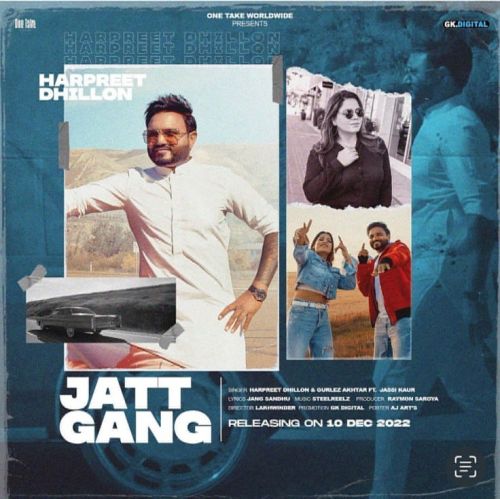 Jatt Gang Harpreet Dhillon, Gurlej Akhtar mp3 song free download, Jatt Gang Harpreet Dhillon, Gurlej Akhtar full album