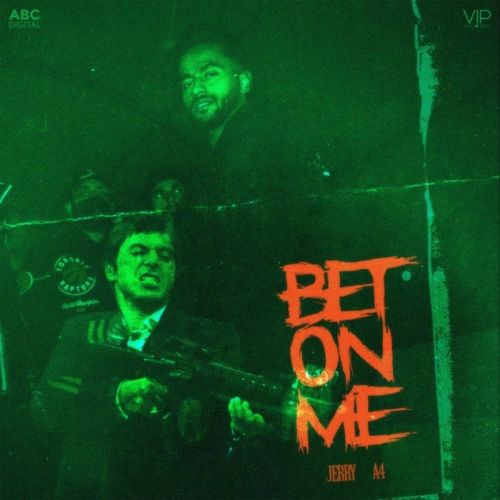 Bet On Me Jerry mp3 song free download, Bet On Me Jerry full album