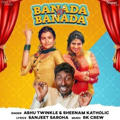 Banada Vs Banada Ashu Twinkle, Sheenam Katholic mp3 song free download, Banada Vs Banada Ashu Twinkle, Sheenam Katholic full album