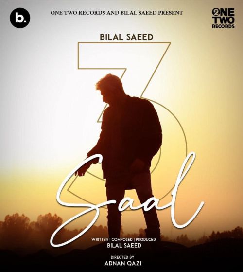 3 Saal Bilal Saeed mp3 song free download, 3 Saal Bilal Saeed full album