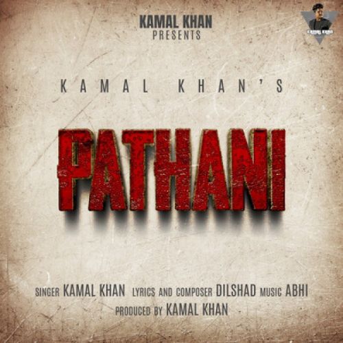 Pathani Kamal Khan mp3 song free download, Pathani Kamal Khan full album