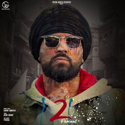 2 Percent Garry Sandhu mp3 song free download, 2 Percent Garry Sandhu full album