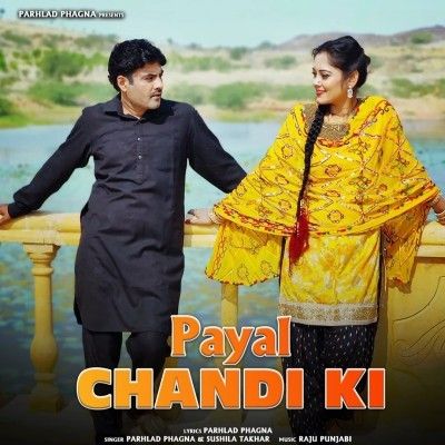 Payal Chandi Ki Parhlad Phagna, Sushila Takhar mp3 song free download, Payal Chandi Ki Parhlad Phagna, Sushila Takhar full album