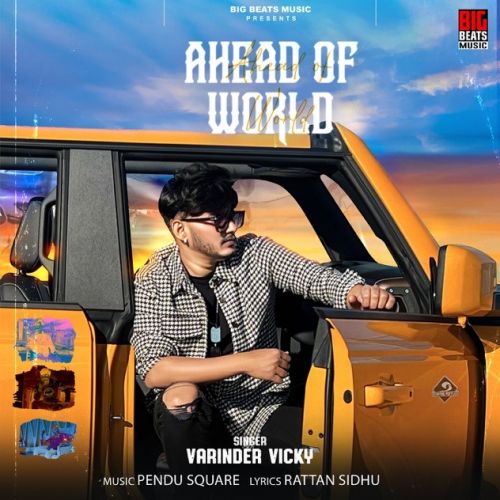 Ahead of World Varinder Vicky mp3 song free download, Ahead of World Varinder Vicky full album