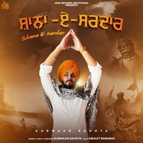 Shaan E Sardaar Gurmaan Sahota mp3 song free download, Shaan E Sardaar Gurmaan Sahota full album