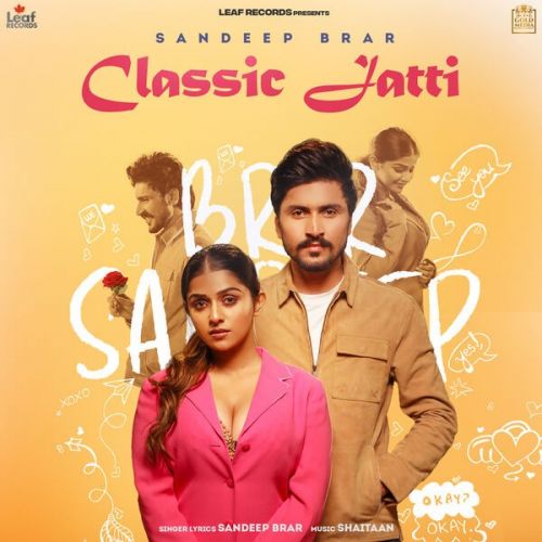 Classic Jatti Sandeep Brar mp3 song free download, Classic Jatti Sandeep Brar full album