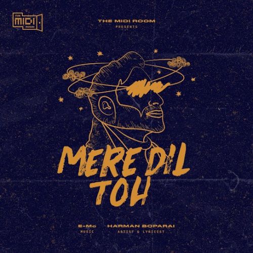 Mere Dil Toh Harman Boparai mp3 song free download, Mere Dil Toh Harman Boparai full album