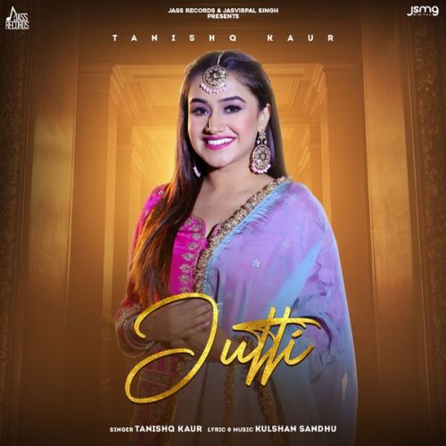 Jutti Tanishq Kaur mp3 song free download, Jutti Tanishq Kaur full album