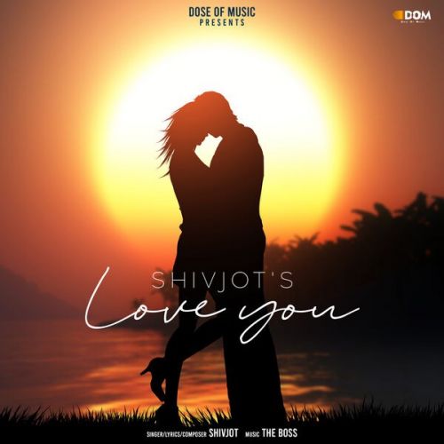 Love You Shivjot mp3 song free download, Love You Shivjot full album
