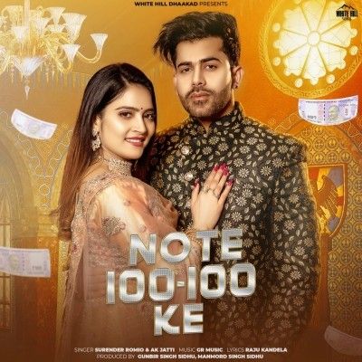 Note 100-100 Ke Surender Romio, Ak Jatti mp3 song free download, Note 100-100 Ke Surender Romio, Ak Jatti full album