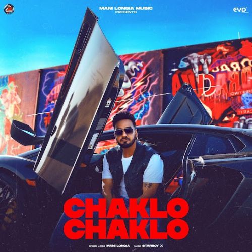 Chaklo Chaklo Mani Longia mp3 song free download, Chaklo Chaklo Mani Longia full album